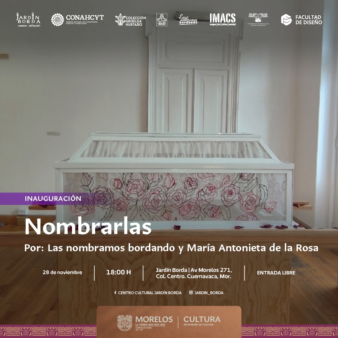 INVITA GOBIERNO DE MORELOS A INAUGURACIÓN DE LA EXPOSICIÓN “NOMBRARLAS” EN EL CENTRO CULTURAL JARDÍN BORDA